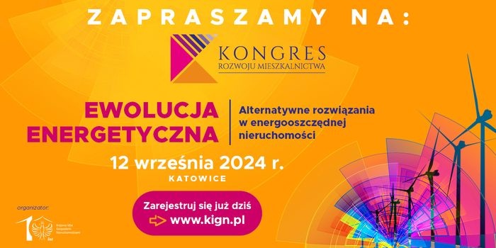 Kongres Rozwoju Mieszkalnictwa o alternatywnych rozwiązaniach w energooszczędnych nieruchomościach