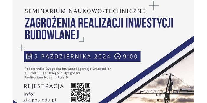 Zagrożenia realizacji inwestycji budowlanej – seminarium naukowo-techniczne