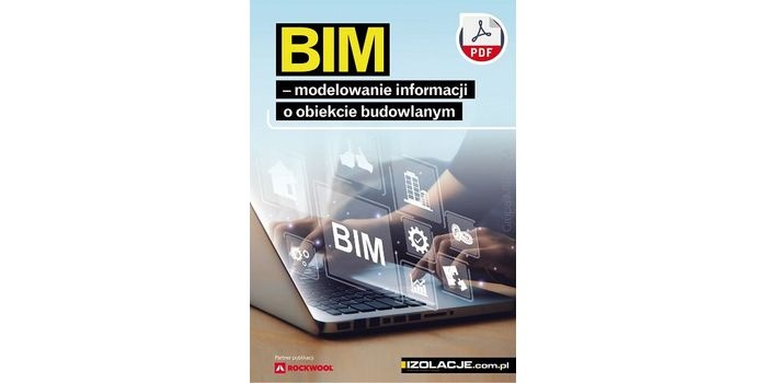 BIM – modelowanie informacji o obiekcie budowlanym